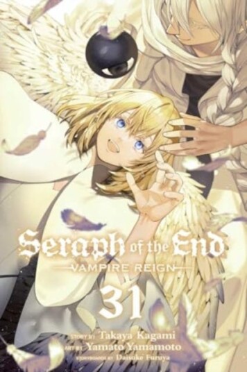 Seraph of the End, Vol. 31 Vampire Reign Seraph of the End, Vol. 31 Vampire Reign