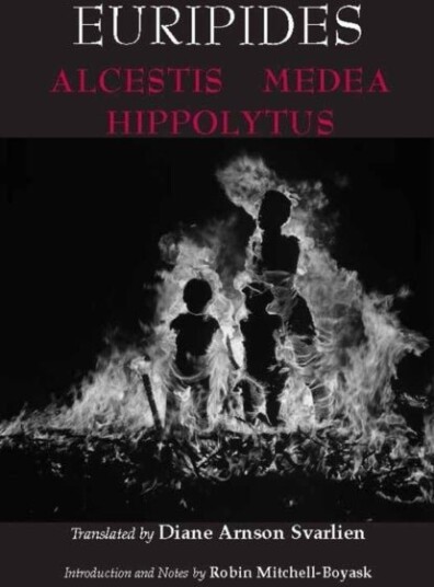 Alcestis Medea Hippolytus Alcestis Medea Hippolytus