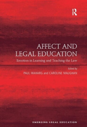 Affect and Legal Education Emotion in Learning and Teaching the Law