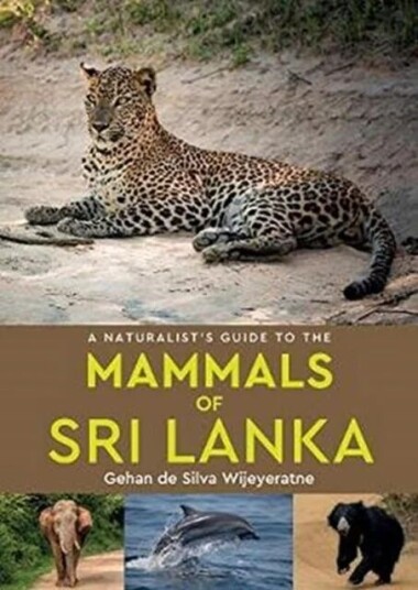 A Naturalist'S Guide To The Mammals Of Sri Lanka Av Gehan De Silva Wijeyeratne