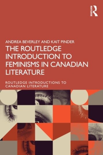 The Routledge Introduction to Feminisms in Canadian Literature The Routledge Introduction to Feminisms in Canadian Literature