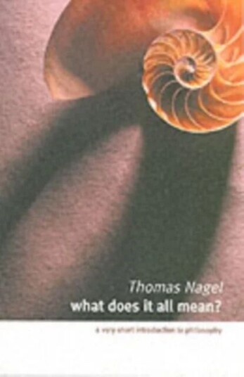 What Does It All Mean? Av Thomas (Professor Of Philosophy Professor Of Philosophy New York University) Nagel