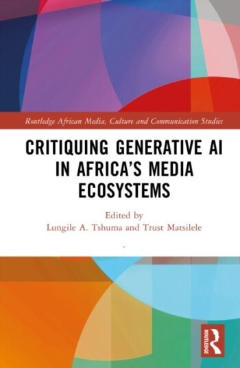 Critiquing Generative AI in Africa’s Media Ecosystems Critiquing Generative AI in Africa’s Media Ecosystems
