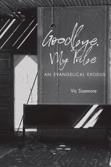 Goodbye, My Tribe Av Vic Sizemore Goodbye, My Tribe Av Vic Sizemore