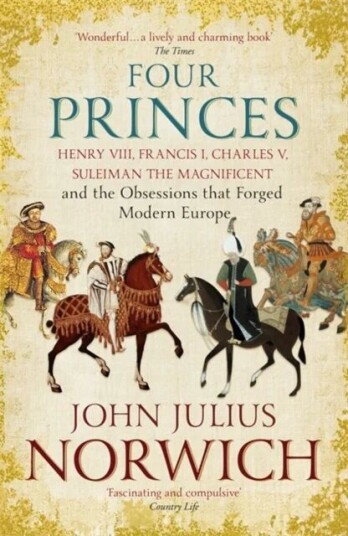Four Princes Av John Julius Norwich