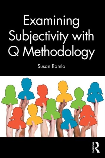 Examining Subjectivity with Q Methodology Examining Subjectivity with Q Methodology