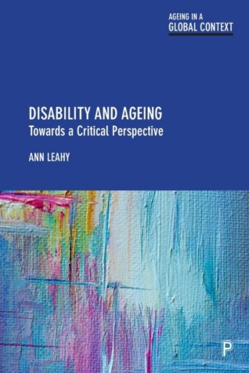 Disability and Ageing Towards a Critical Perspective
