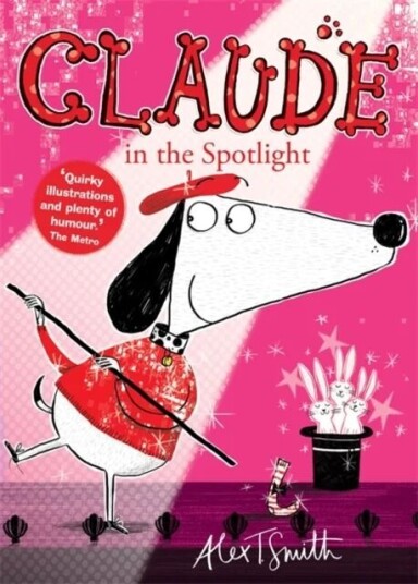 Claude In The Spotlight Av Alex T. Smith