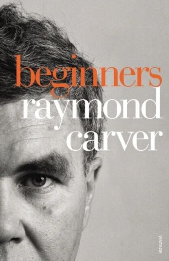 Beginners Av Raymond Carver