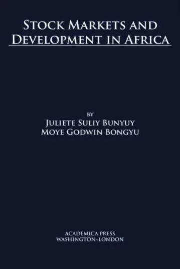 Stock Markets and Development in Africa av Juliette Suliy Bunyuy, Moye Godwin Bongyu