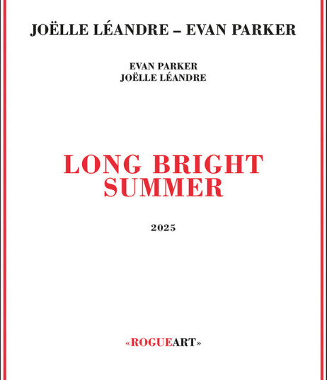 Evan Parker Joëlle Léandre Long Bright Summer CD
