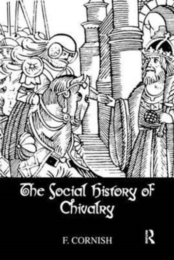 The Social History Of Chivalry The Social History Of Chivalry