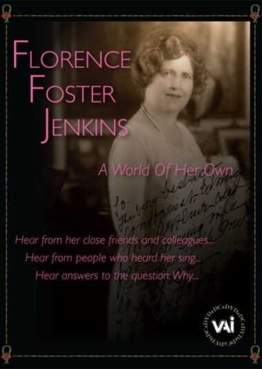 Florence Foster Jenkins: A World Of Her Own DVD Florence Foster Jenkins: A World Of Her Own DVD