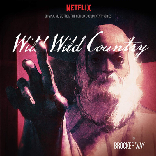 Wild Wild Country  Original Music From The Netflix Documentary Series