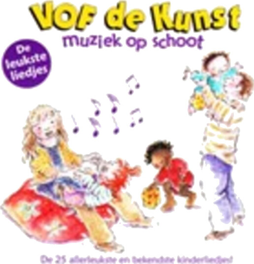Vof De Kunst Muziek Op Schoot De Leukste Liedjes CD