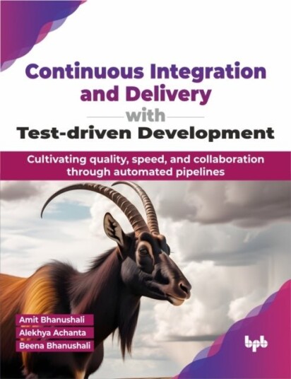Continuous Integration and Delivery with Test driven Development Continuous Integration and Delivery with Test driven Development