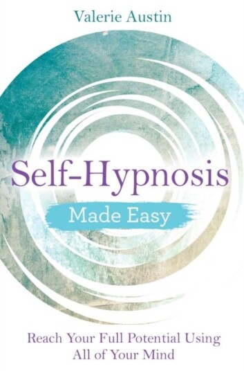 Self-Hypnosis Made Easy Av Valerie Austin Self-Hypnosis Made Easy Av Valerie Austin