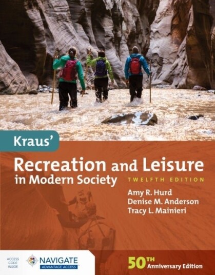 Kraus' Recreation and Leisure in Modern Society Kraus' Recreation and Leisure in Modern Society