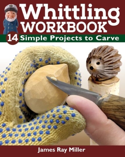 Whittling Workbook Av James Ray Miller