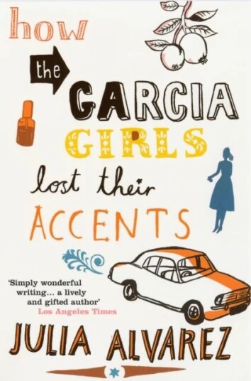 How The Garcia Girls Lost Their Accents Av Julia Alvarez How The Garcia Girls Lost Their Accents Av Julia Alvarez
