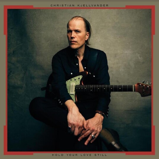 Christian Kjellvander Hold Your Love Still LP/Vinyl Christian Kjellvander Hold Your Love Still LP/Vinyl