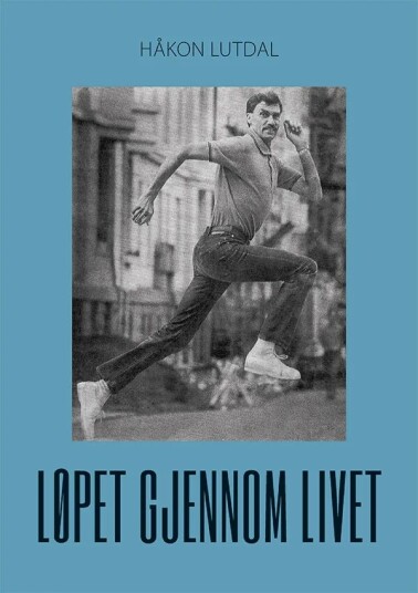 Løpet Gjennom Livet Av Håkon Lutdal
