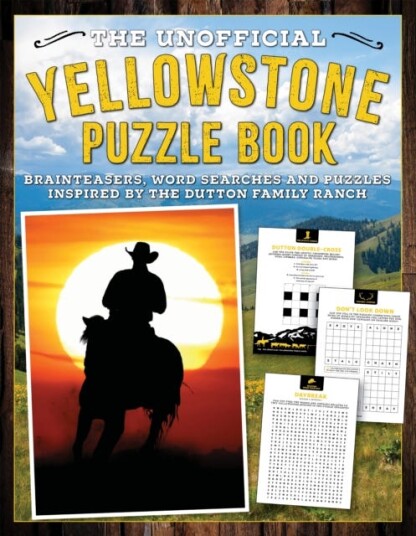 The Unofficial Yellowstone Puzzle Book  Brainteasers, word searches and puzzles inspired by the Dutton Family Ranch