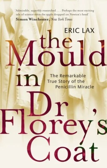The Mould In Dr Florey'S Coat Av Eric Lax