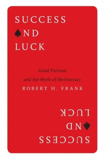 Success And Luck Av Robert H. Frank