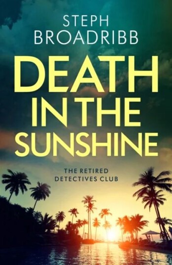 Death In The Sunshine Av Steph Broadribb