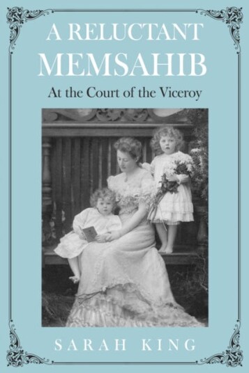 A RELUCTANT MEMSAHIB  At the Court of the Viceroy