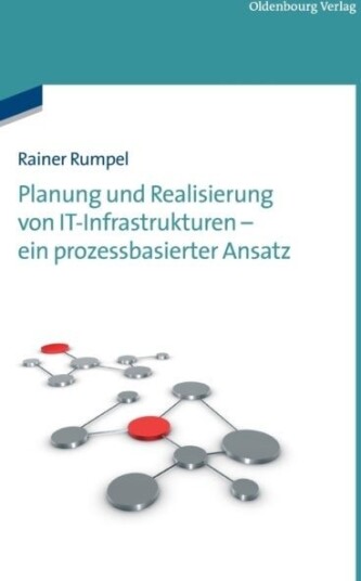 Planung und Realisierung von IT Infrastrukturen   ein prozessbasierter Ansatz