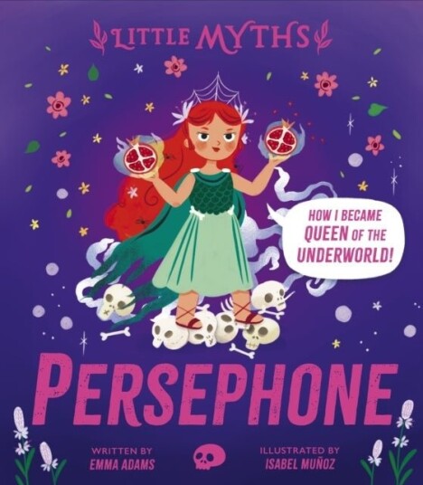 Little Myths: Persephone Little Myths: Persephone