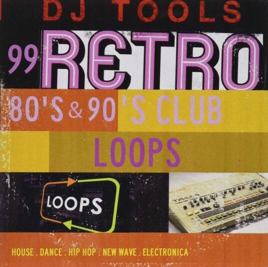 Dj Tools 99 Retro 80's & 90's Club Loops CD Dj Tools 99 Retro 80's & 90's Club Loops CD