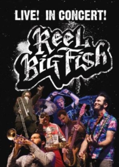 Reel Big Fish: Live! In Concert! DVD Reel Big Fish: Live! In Concert! DVD