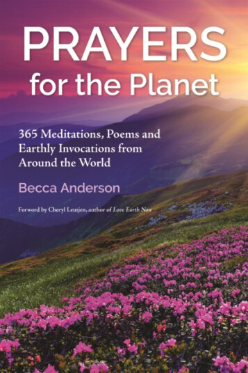 Prayers for the Planet 365 Meditations Poems and Earthly Invocations from Around the World