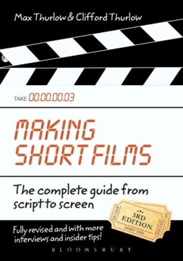 Making Short Films, Third Edition Av Clifford Thurlow, Max Thurlow