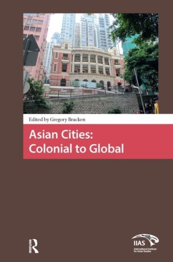 Asian Cities: Colonial to Global