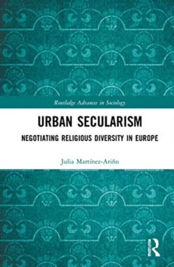Urban Secularism Av Julia (University Of Groningen Netherlands) Martinez-Arino