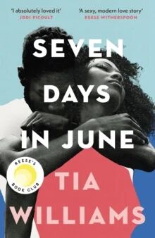 Seven Days In June Av Tia Williams Seven Days In June Av Tia Williams