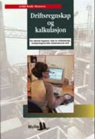 Driftsregnskap og kalkulasjon av Arild Rode Hansen