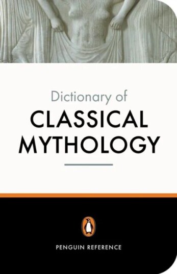 The Penguin Dictionary Of Classical Mythology Av A Maxwell-Hyslop, Pierre Grimal, Stephen Kershaw