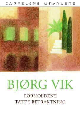 Forholdene Tatt I Betraktning Av Bjørg Vik