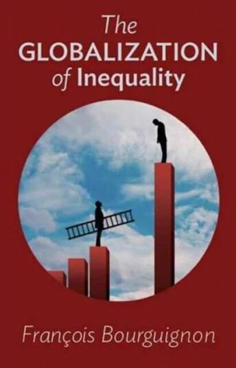 The Globalization Of Inequality Av Francois Bourguignon