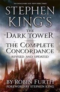 Stephen King'S The Dark Tower: The Complete Concordance Av Robin Furth