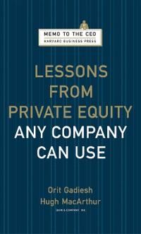 Gadiesh Orit Lessons from Private Equity Any Company Can Use