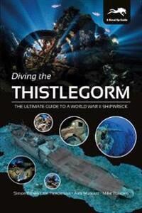 Diving The Thistlegorm Av Simon Brown, Jon Henderson, Alex Mustard, Mike Postons