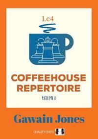 Coffeehouse Repertoire 1.E4 Volume 1 Av Gawain Jones