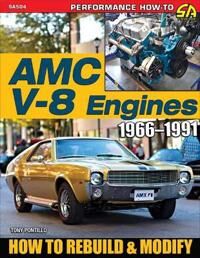 Amc V-8 Engines 1966¿1991 Av Tony Pontillo