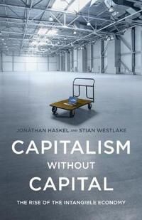 Haskel Jonathan Capitalism without Capital